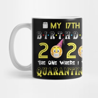 my 17 Birthday 2020 The One Where I Was Quarantined Funny Toilet Paper Mug